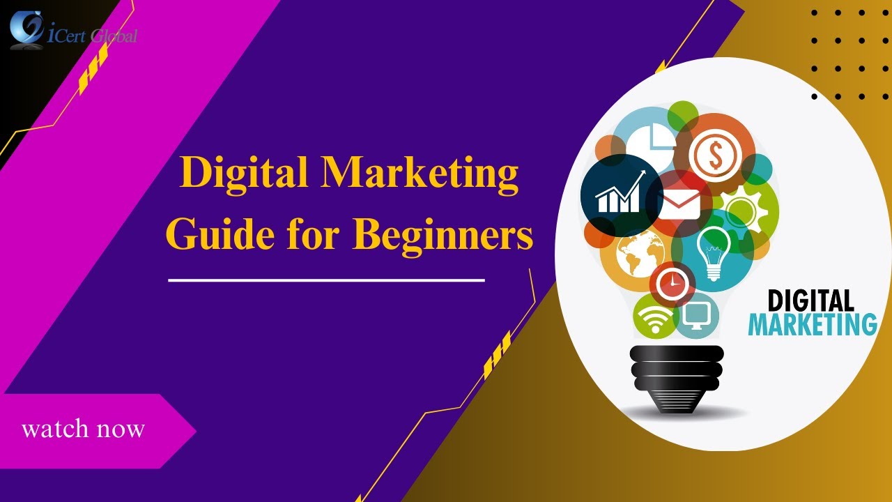 Digital Marketing Guide for Beginners | iCert Global - YouTube