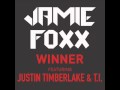 Jamie foxx  winner ft justin timberlake  ti