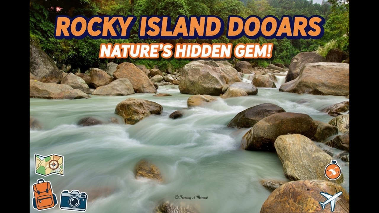 Dooars Hidden River Gem: ROCKY ISLAND