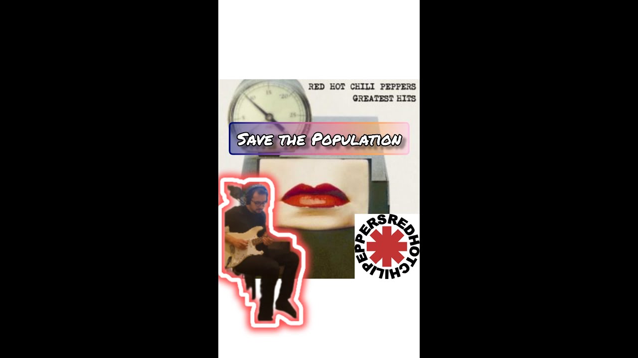 Red Hot Chili Peppers Save the Population Guitar Cover with Pedal