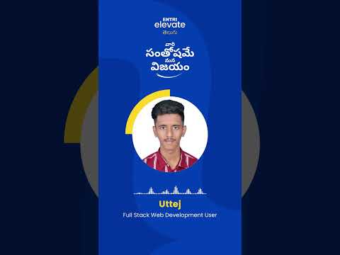 Full Stack Web Development Changed My Life: Entri Elevate Telugu Student