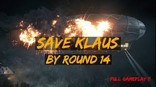 WW2 ZOMBIES - SAVE KLAUS IN 16 ROUNDS | SAVED KLAUS BY WAVE 16