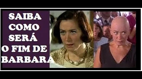 Porque Bárbara ficou careca em Chocolate com Pimenta?
