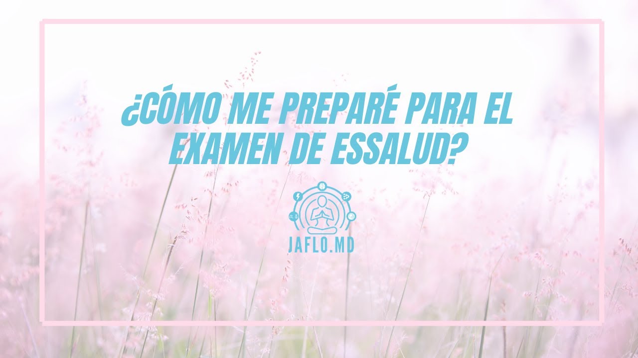 Como me prepare para el examen EsSalud