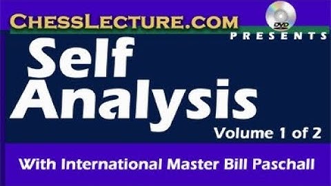 Self Analysis with IM Bill Paschall lecture 1 of an 8 lecture series