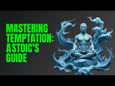 The Stoics Guide To Mastering Temptation