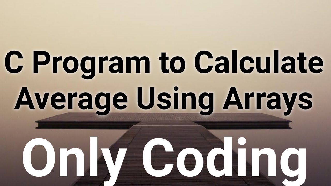 C Program to Calculate Average Using Arrays #c_programming #c #codingtutorial