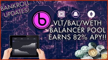 82% APY WITH BANKROLL BALANCER POOL!! 💯 Put Your Crypto To Work ⚙️ YIELD FARMING WITH ETH, VLT, BAL