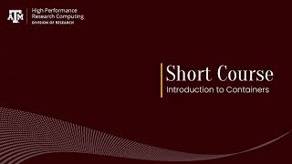 Short Courses: Introduction to Containers (Fall 2022)