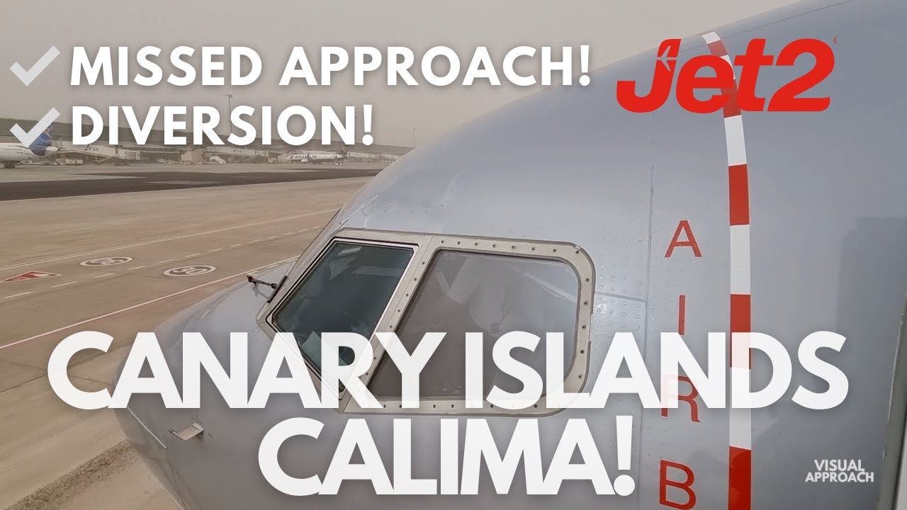 Jet2 Lanzarote Go Around/Missed Approach & Diversion ✈️ Canary Islands Sand Storm
