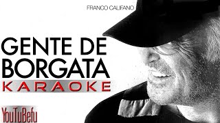Video thumbnail of "Gente de Borgata (KARAOKE)"