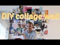 DIY Collage Wall