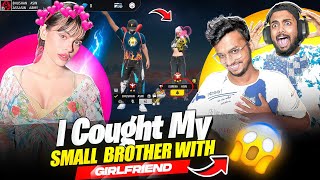 I Cought My Small Brother With GirlFriend On Live 😱 - Garena Free Fire Max