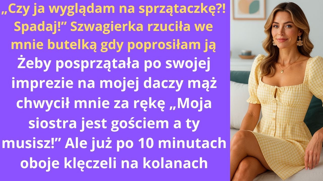 „Czy ja wyglądam na sprzątaczkę?! Spadaj!” – szwagierka rzuciła we mnie butelką, gdy poprosiłam ją,
