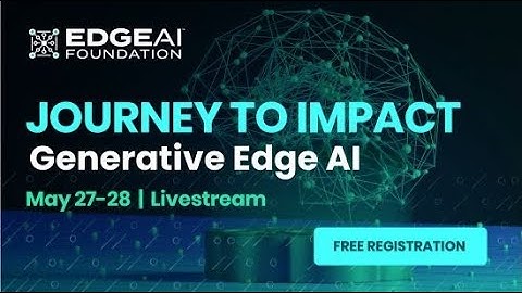 JOURNEY TO IMPACT: Generative EDGE AI - DAY TWO
