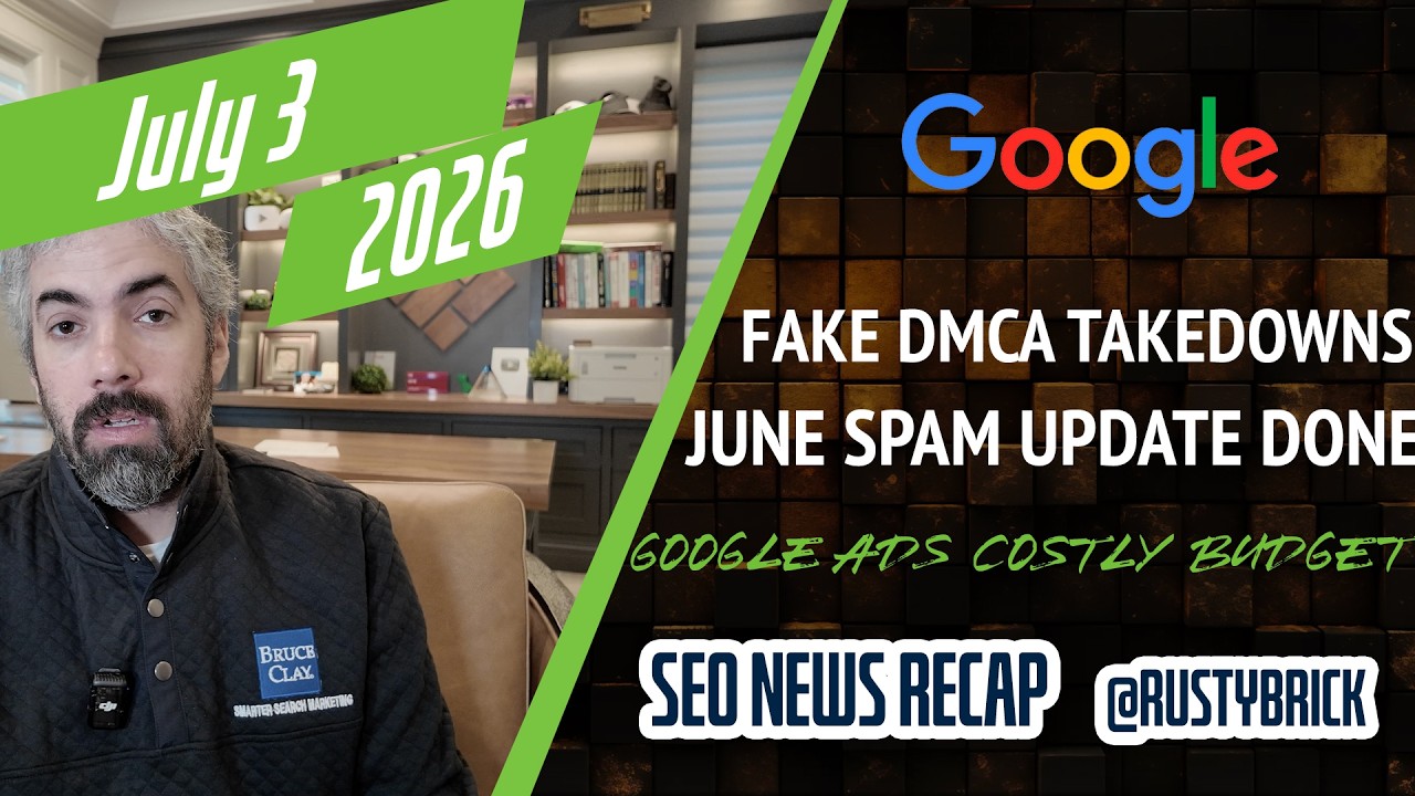 Google June Spam Update Done, Fraud DMCA Takedowns Breaks Google & Costly Google Ad Budget Changes