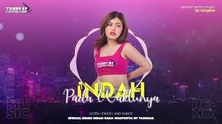 Dewi Persik - Indah Pada Waktunya | TANGKAS REMIX BREAKBEAT