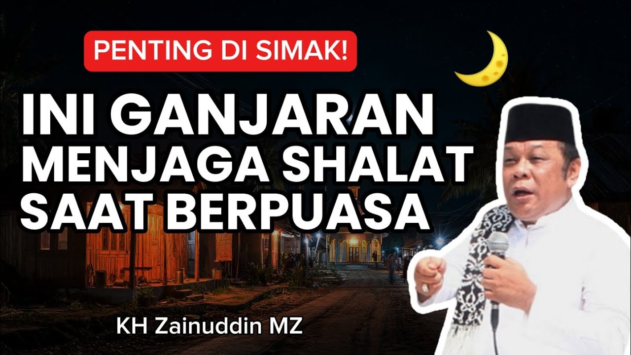 GANJARAN LUAR BIASA Menjaga Shalat Saat Berpuasa! Jangan Sampai Lalai di Bulan Ramadhan