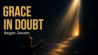 Grace in Doubt - John 20:24-31 - guess speaker  Regan Janzen