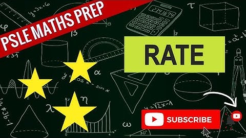 Rate Problem Sums | Learn Problem Sums | PSLE MATHS PREP