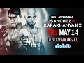 Re-Air | Bellator 218: Sanchez vs. Karakhanyan