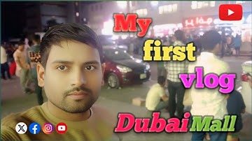 My first vlog dubai // Dubai Mall // Shobha Camp // #myfirstvlog #dubaimall #sonuenjoy