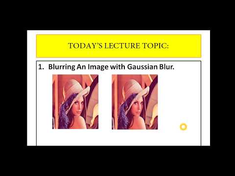 #Gaussian Blur|How to Make An Image Blur|Practical Image Processing Using Open Cv Python|Lecture#6