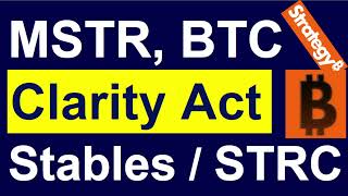 MSTR Stock, Bitcoin, Stablecoins, and STRC: What Does the Clarity Act Mean for the Space? (BULLISH!)