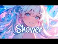「Nightcore」 Shower - Becky G ♡ (Lyrics)