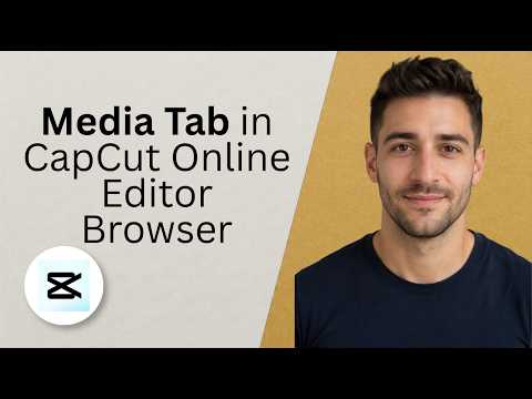Media Tab in CapCut Online Editor Browser [2026 Full Guide]