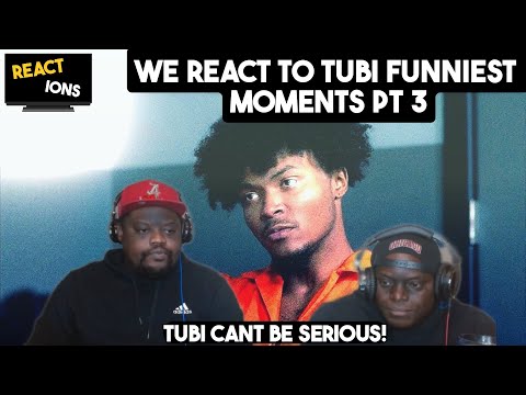 TUBI FUNNIEST MOMENTS PART 3 | REACT-IONS