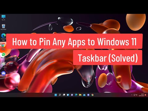 How to Pin Any Apps to Windows 11 Taskbar (Solved)
