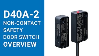 Introducing the D40A-2 Non-Contact Safety Door Switch