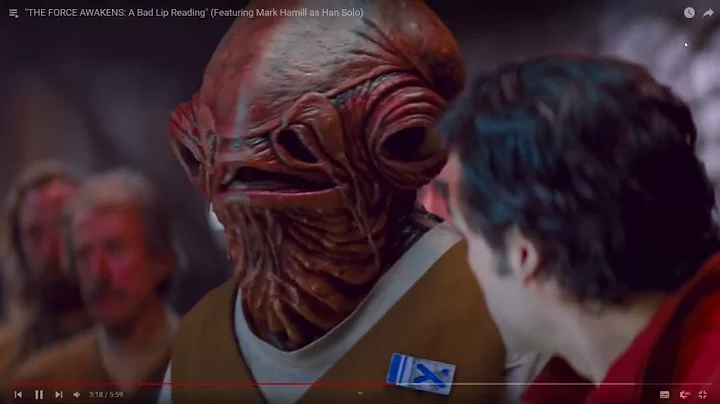 THE FORCE AWAKENS  A Bad Lip Reading  Featuring Mark Hamill as Han Solo   YouTube   Google Chrome 2