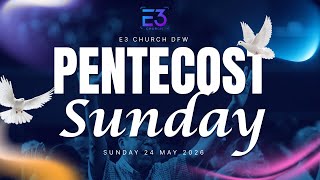 Join Us LIVE @ 5pm CST — E3 Pentecost Sunday Worship Experience