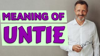 Untie Meaning Of Untie