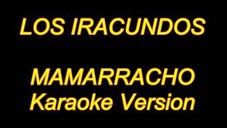 Los Iracundos - Mamarracho (Karaoke Lyrics) NUEVO!!