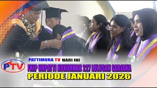FKIP UNPATTI INAUGURATES 227 BACHELOR GRADUATES FOR THE PERIOD OF JANUARY 2026