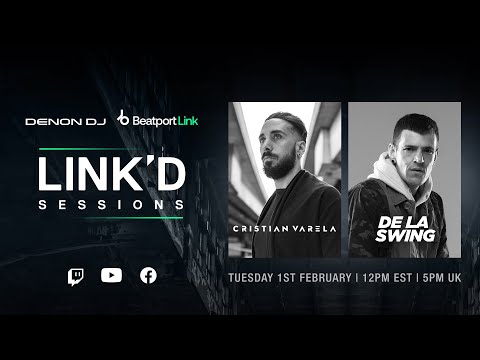 De La Swing and Cristian Varela  @Denon DJ   x Beatport: LINK'D Sessions | @Beatport  Live