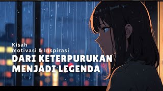 Cerita motivasi dan inspirasi - Terpuruk dan Bangkit