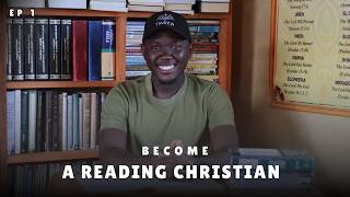 Why Every Christian Should Be a Reader | Ep. 1 | Daniel Deba