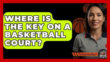 Where Is The Key On A Basketball Court? - The Basketball Xpert