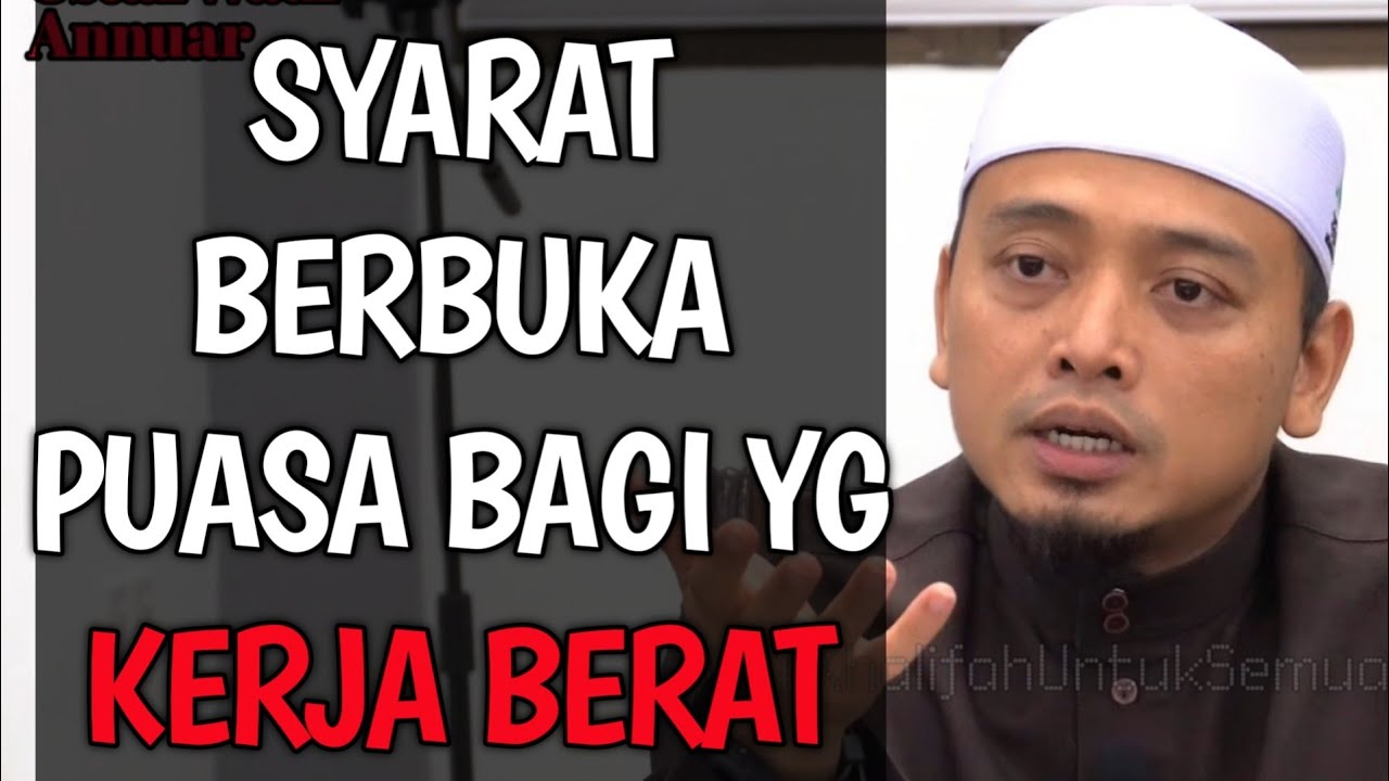 SYARAT BERBUKA PUASA BAGI YG KERJA BERAT | Ustaz Wadi Annuar