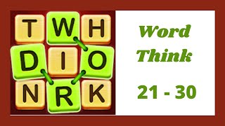 Word Think Level 21 - 30 Answers
