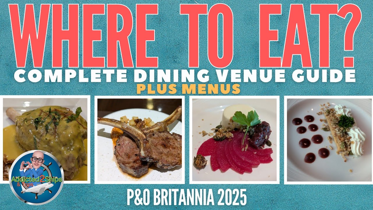 Dining on P&O Britannia: The Complete Guide