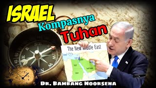 Merinding!!! ISRAEL SEBAGAI 'KOMPAS' TUHAN | DR. BAMBANG NOORSENA