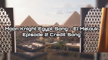 Moon Knight Egypt Song Credit Scene | Moon Knight Episode 2 | EL MELOUK