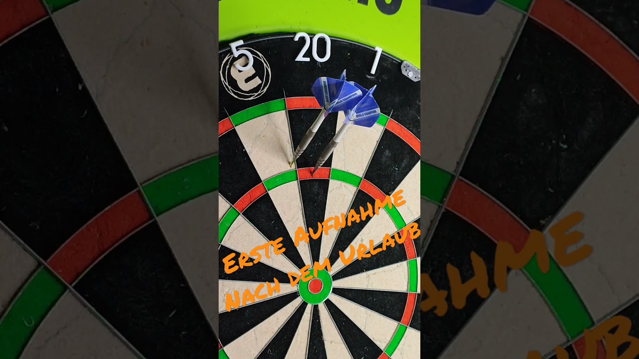 Die Ersten Darts nach dem Urlaub