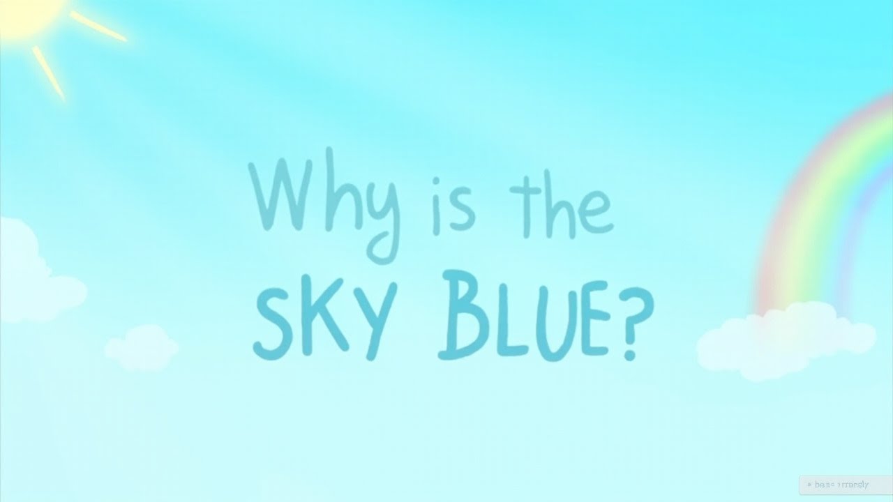 Let’s Sing & Learn Why the Sky Looks Blue! Song for Kids & Pre ...