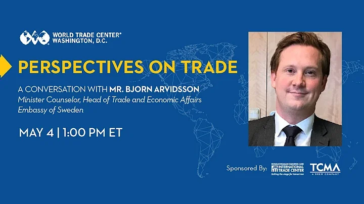 A Conversation with Mr. Bjorn Arvidsson, Head of Trade & Economic Affairs, Embassy of Sweden